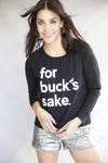 SALE! for buck's sake ~ Long Sleeve Slub Tee